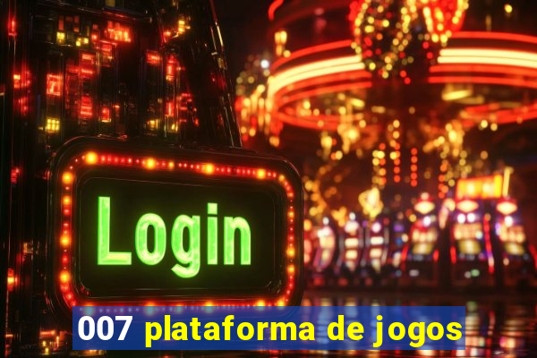 007 plataforma de jogos